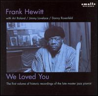 We Loved You von Frank Hewitt