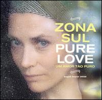 Pure Love: Un Amor Tão Puro von Zona Sul