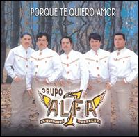 Porque Te Quiero Amor von Grupo Alfa 7