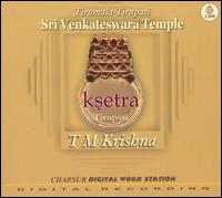 Ksetra Tirupathi von T.M. Krishna