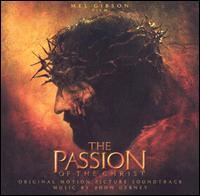 Passion of the Christ [Original Motion Picture Soundtrack] von John Debney