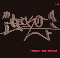 Forget the World von Gecko