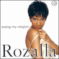 Losing My Religion von Rozalla