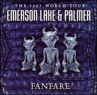 Fanfare: The 1997 World Tour von Emerson, Lake & Palmer