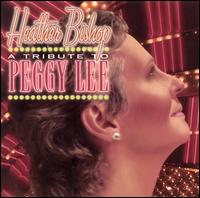 Tribute to Peggy Lee von Heather Bishop