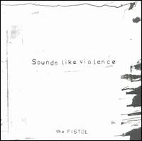 Pistol von Sounds Like Violence