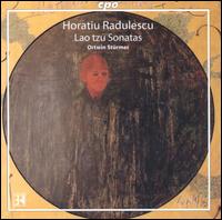 Horatiu Radulescu: Lao Tzu Sonatas von Horatiu Radulescu