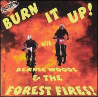 Burn It Up von Bernie Woods