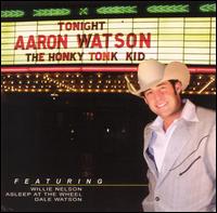 Honky Tonk Kid von Aaron Watson