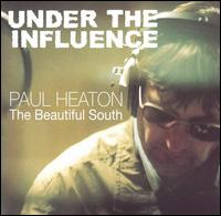 Under the Influence von Paul Heaton