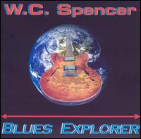 Blues Explorer von W.C. Spencer