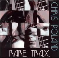 Rare Trax von Chris Poland