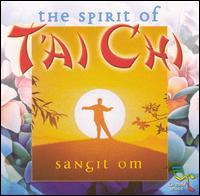 Spirit of Tai Chi von Sangit Om