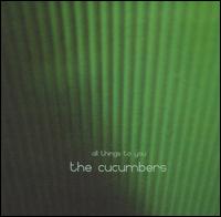 All Things to You von The Cucumbers