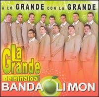 A Lo Grande Con la Grande von La Grande de Sinaloa Banda Limon