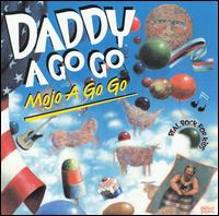 Mojo a Go Go von Daddy a Go-Go