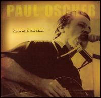 Alone With the Blues von Paul Oscher