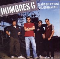 Ano Que Vivimos Peligrosamente [Enhanced] von Hombres G