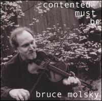 Contented Must Be von Bruce Molsky