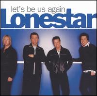 Let's Be Us Again von Lonestar