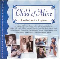 Child of Mine: A Mother Musical Scrapbook von Various Artists