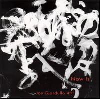 Now Is von Joe Giardullo