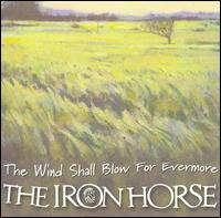 Wind Shall Blow for Ever More von Iron Horse