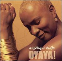 Oyaya! von Angélique Kidjo