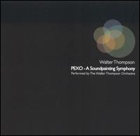 PEXO: A Soundpainting Symphony von Walter Thompson