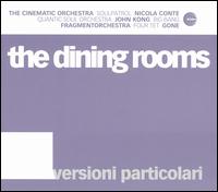 Versioni Particolari von The Dining Rooms