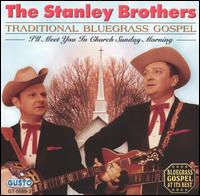 Traditional Bluegrass Gospel von The Stanley Brothers