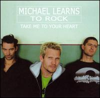 Take Me to Your Heart von Michael Learns to Rock