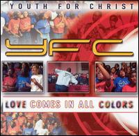 Love Comes in All Colors von Youth for Christ