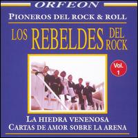 Rebeldes del Rock: Pioneros del Rock, Vol. 1 von Rebeldes del Rock