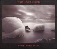 Every Sound Below von Tim Eriksen