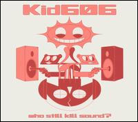 Who Still Kill Sound? von Kid606