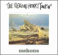 Mekons Honky Tonkin' von The Mekons