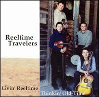 Livin' Reeltime, Thinkin' Old-Time von Reeltime Travelers