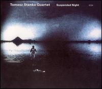 Suspended Night von Tomasz Stanko