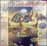 Reiki: The Healing Flow von Guna Sangah