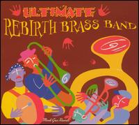 Ultimate Rebirth Brass Band von Rebirth Brass Band