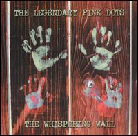 Whispering Wall von The Legendary Pink Dots