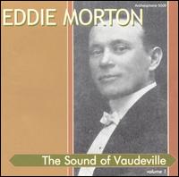 Sound of Vaudeville, Vol. 1 von Eddie Morton