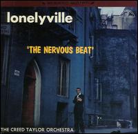 Lonelyville: The Nervous Beat von Creed Taylor