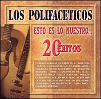 Esto Es lo Nuestro... 20 Exitos von Los Polifaceticos