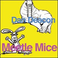 Meetle Mice von Dan Deacon