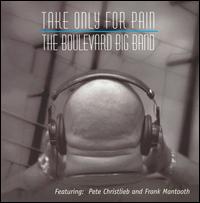 Take Only for Pain von The Boulevard Big Band