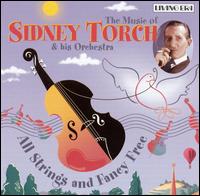 All Strings and Fancy Free von Sidney Torch