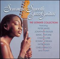 Sensuous Smooth Jazz Guitar: The Ultimate Collection von Various Artists