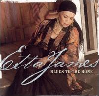 Blues to the Bone von Etta James